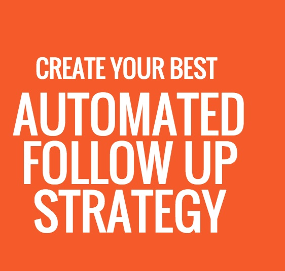 Automated Follow Up Strategy