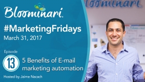 5 Benefits of E-mail Marketing Automation – MarketingFridays - Ep.13
