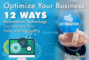 Optimize Your Business: 12 Ways Automation Technology Can Improve Your Sales &amp; Marketing