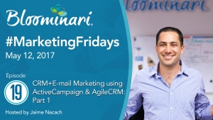 CRM+E-mail Marketing using ActiveCampaign &amp; AgileCRM: Part 1. #MarketingFridays Ep.19